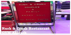 RUSH & CRUSH | BEST LOUNGE & KITCHEN IN ALIGARH-FAINS BAZAAR