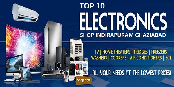 TOP 10 ELECTRONICS SHOP IN INDIRAPURAM| GHAZIABAD| UP| INDIRAPURAM GHAZIABAD