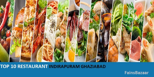 TOP 10 RESTAURANTS INDIRAPURAM| GHAZIABAD| UP| INDIRAPURAM GHAZIABAD